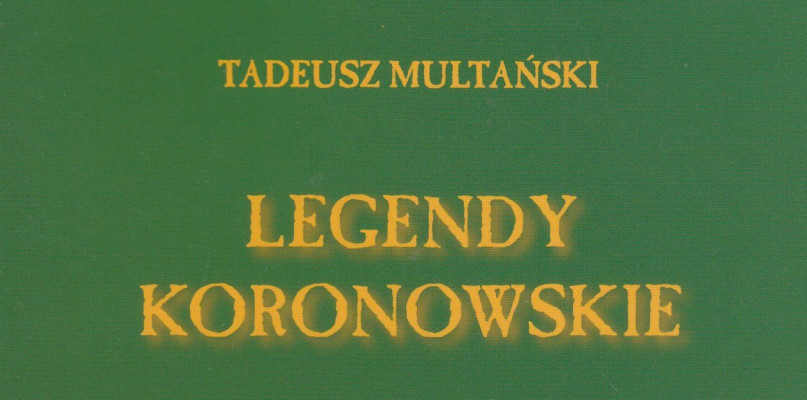Najnowsze wydanie Legend Koronowskich ukazało się w 2014 roku