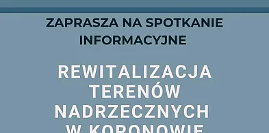 Koronowo: Dziś spotkanie informacyjne w sprawie terenów nadrzecznych-12279