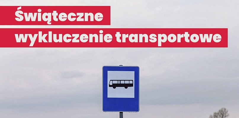 Święta bez dojazdu? Posłanka zwraca uwagę na luki w transporcie publicznym - 14452
