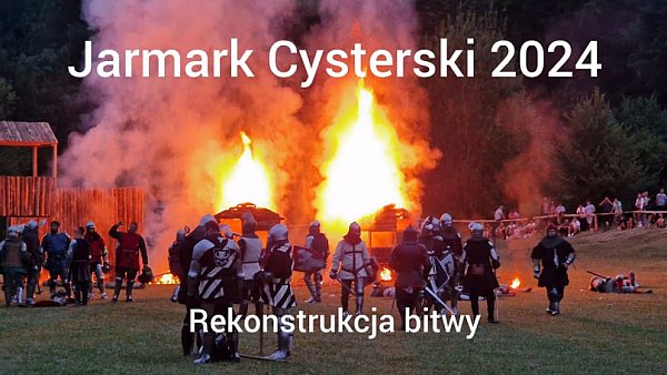 Jarmark Cysterski 2024 - rekonstrukcja bitwy pod Koronowem
